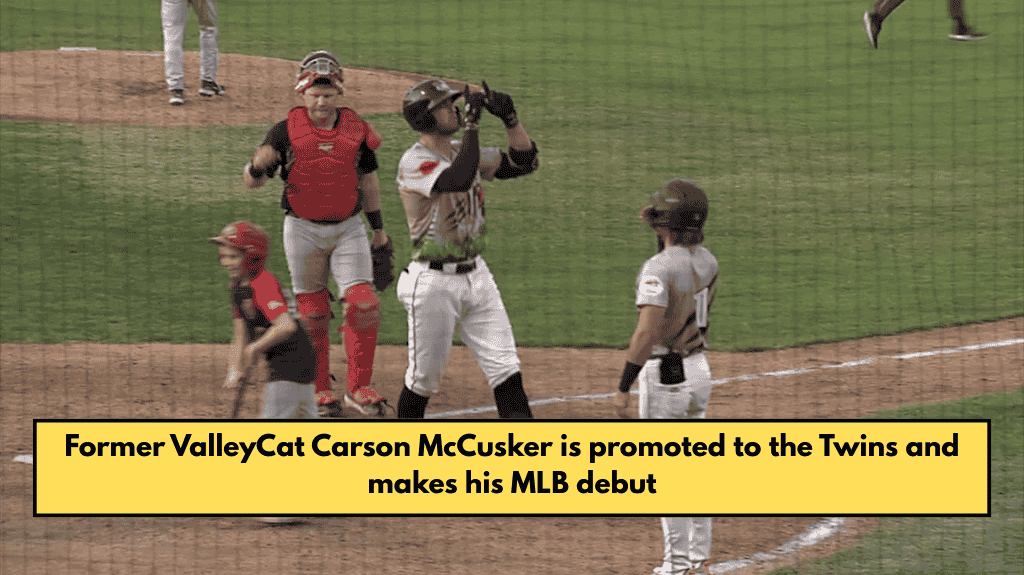 Former ValleyCat Carson McCusker is promoted to the Twins and makes his MLB debut
