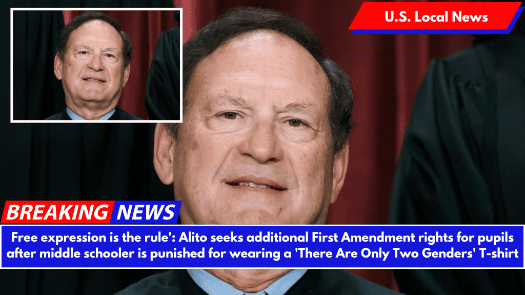 Free expression is the rule': Alito seeks additional First Amendment rights for pupils after middle schooler is punished for wearing a 'There Are Only Two Genders' T-shirt