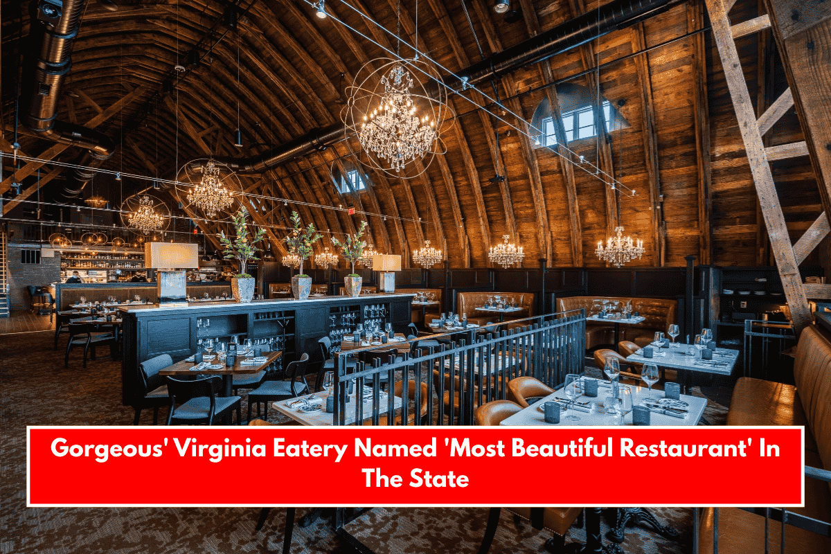 Gorgeous' Virginia Eatery Named 'Most Beautiful Restaurant' In The State