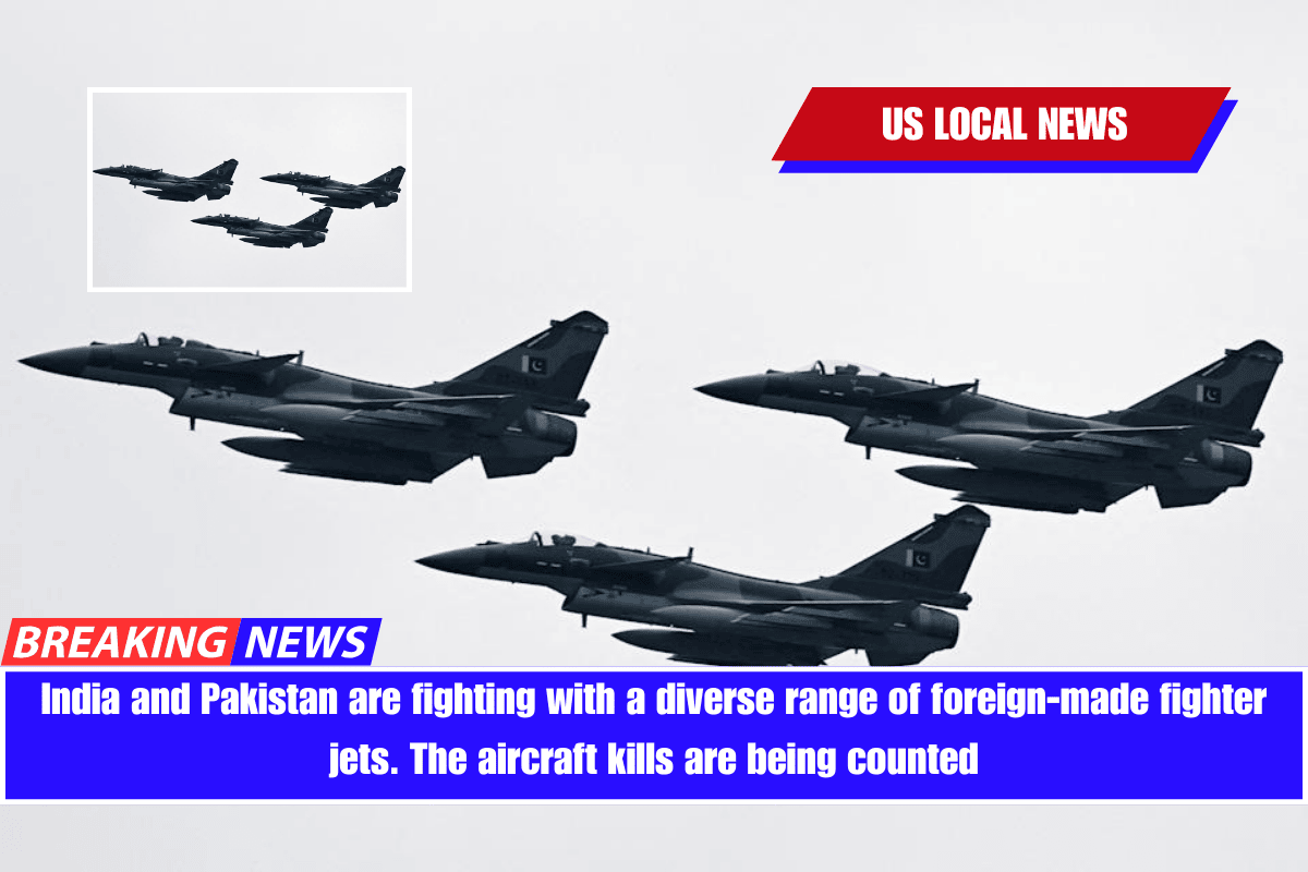 India and Pakistan are fighting with a diverse range of foreign-made fighter jets. The aircraft kills are being counted