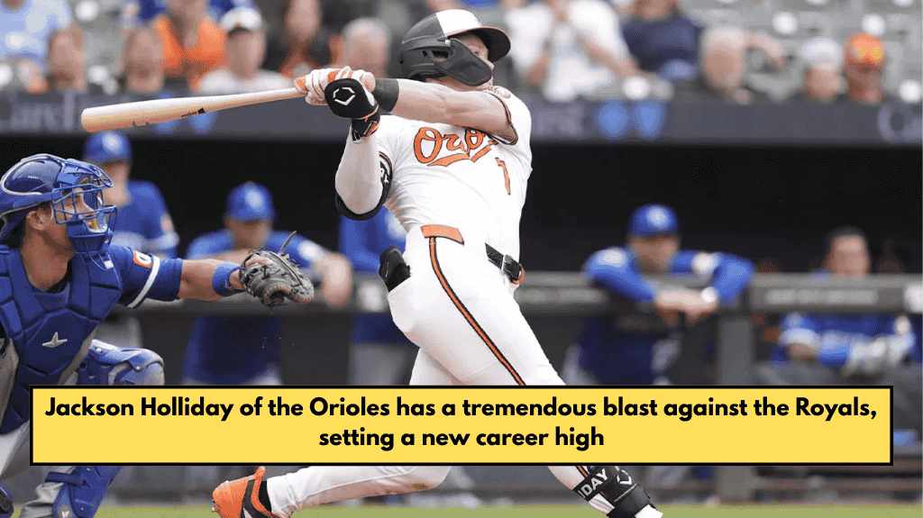 Jackson Holliday of the Orioles has a tremendous blast against the Royals, setting a new career high