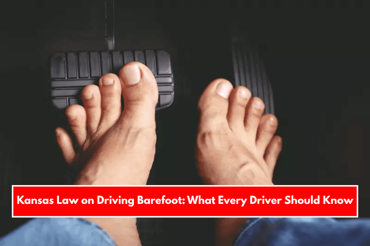 Kansas Law on Driving Barefoot: What Every Driver Should Know