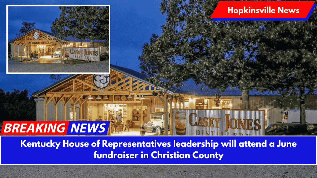 Kentucky House of Representatives leadership will attend a June fundraiser in Christian County