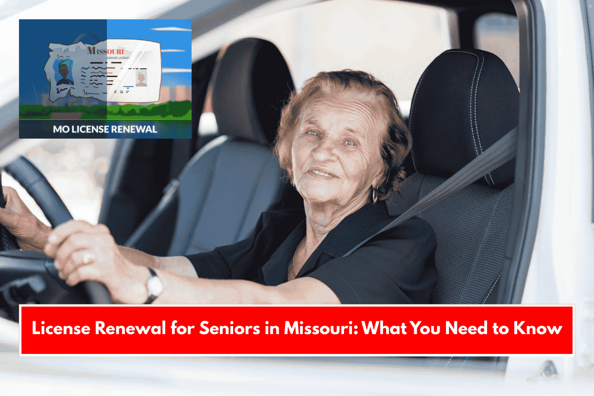 License Renewal for Seniors in Missouri: What You Need to Know