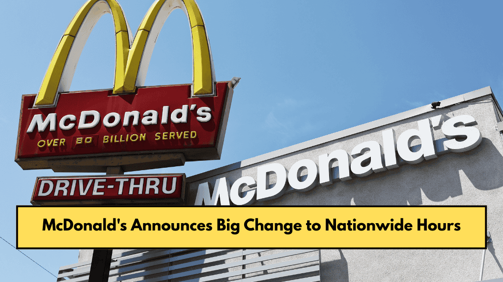 McDonald's Announces Big Change to Nationwide Hours