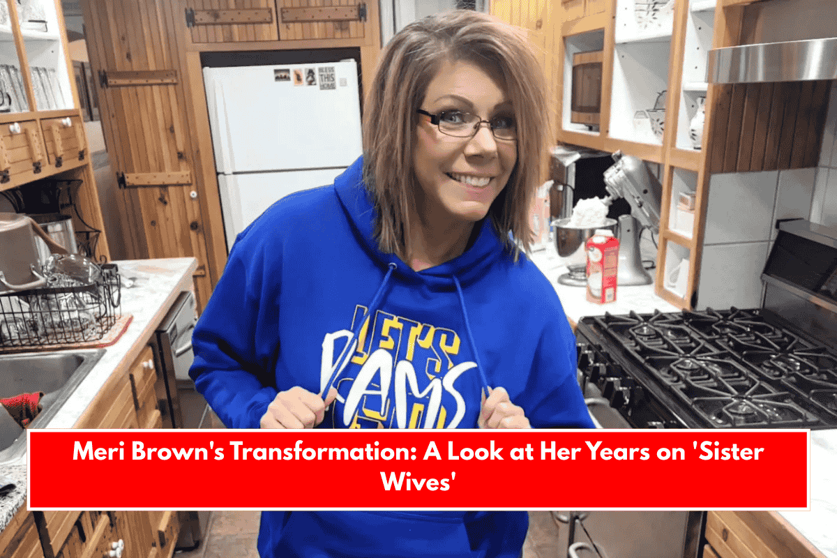 Meri Brown's Transformation: A Look at Her Years on 'Sister Wives'