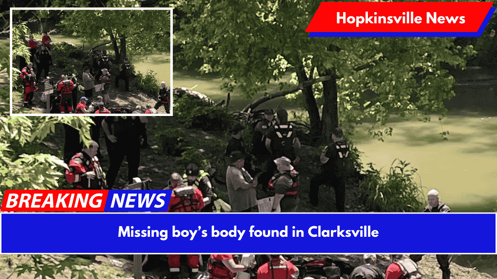 Missing boy’s body found in Clarksville