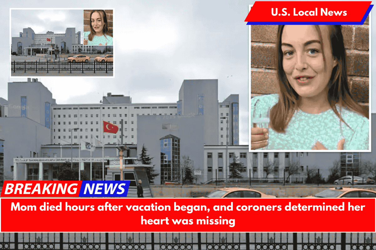 Mom died hours after vacation began, and coroners determined her heart was missing