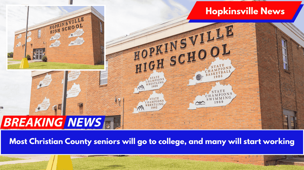 Most Christian County seniors will go to college, and many will start working