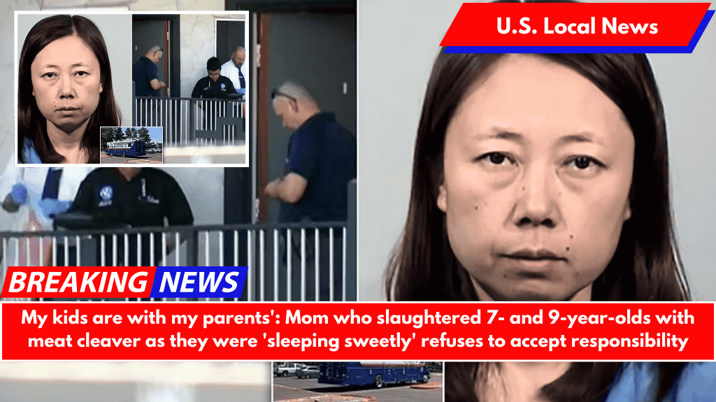 My kids are with my parents': Mom who slaughtered 7- and 9-year-olds with meat cleaver as they were 'sleeping sweetly' refuses to accept responsibility