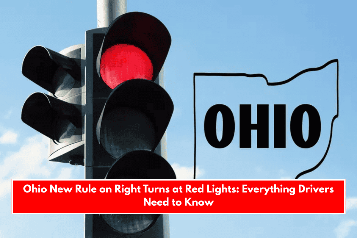 Ohio New Rule on Right Turns at Red Lights: Everything Drivers Need to Know