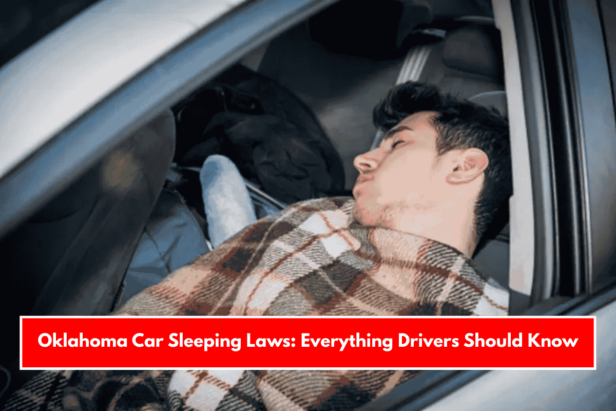 Oklahoma Car Sleeping Laws: Everything Drivers Should Know