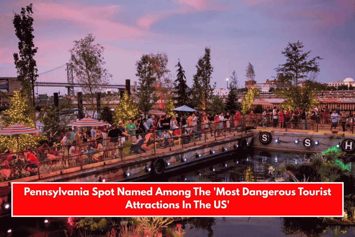 Pennsylvania Spot Named Among The 'Most Dangerous Tourist Attractions In The US'