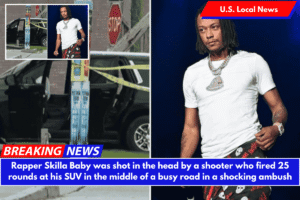 Rapper Skilla Baby was shot in the head by a shooter who fired 25 rounds at his SUV in the middle of a busy road in a shocking ambush