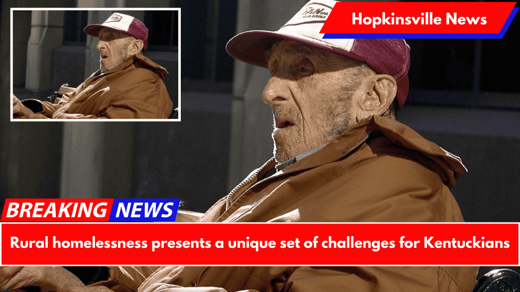 Rural homelessness presents a unique set of challenges for Kentuckians