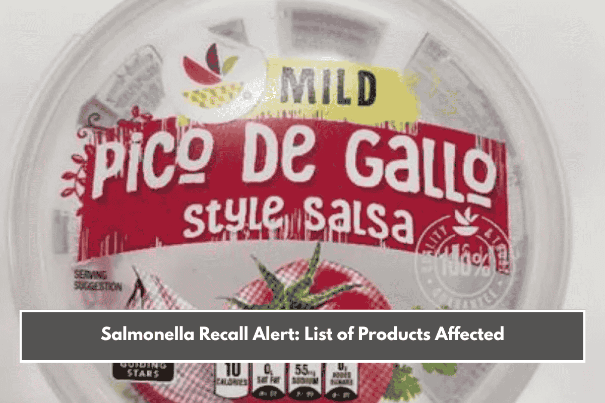 Salmonella Recall Alert: List of Products Affected