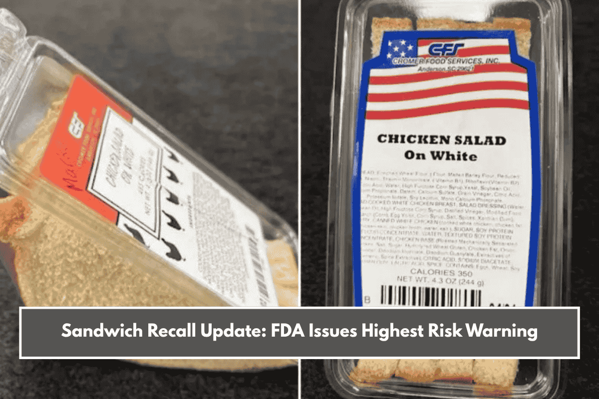 Sandwich Recall Update: FDA Issues Highest Risk Warning