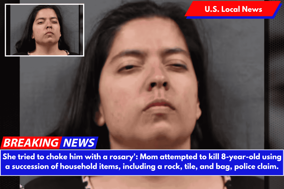 She tried to choke him with a rosary': Mom attempted to kill 8-year-old using a succession of household items, including a rock, tile, and bag, police claim.