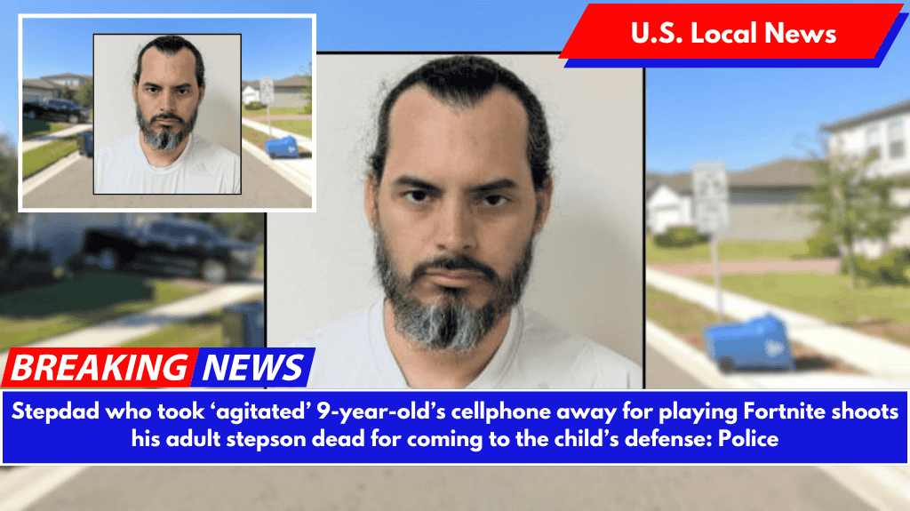 Stepdad who took ‘agitated’ 9-year-old’s cellphone away for playing Fortnite shoots his adult stepson dead for coming to the child’s defense: Police