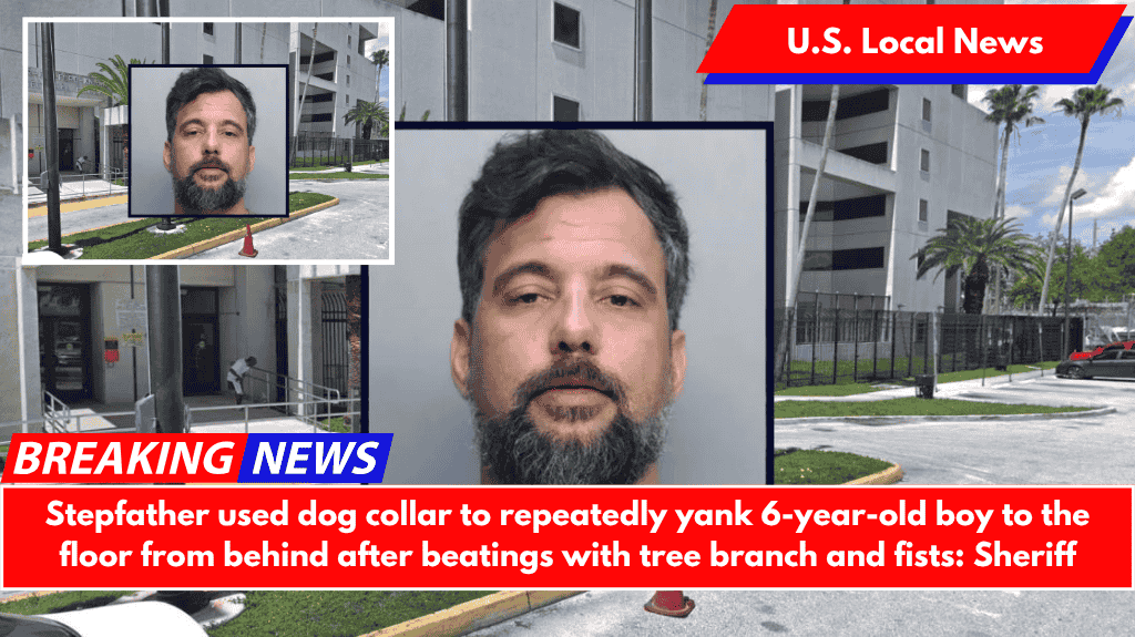 Stepfather used dog collar to repeatedly yank 6-year-old boy to the floor from behind after beatings with tree branch and fists: Sheriff