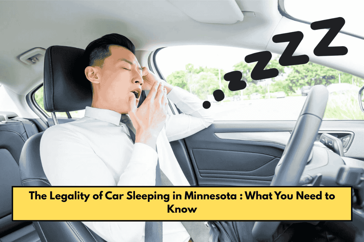 The Legality of Car Sleeping in Minnesota : What You Need to Know