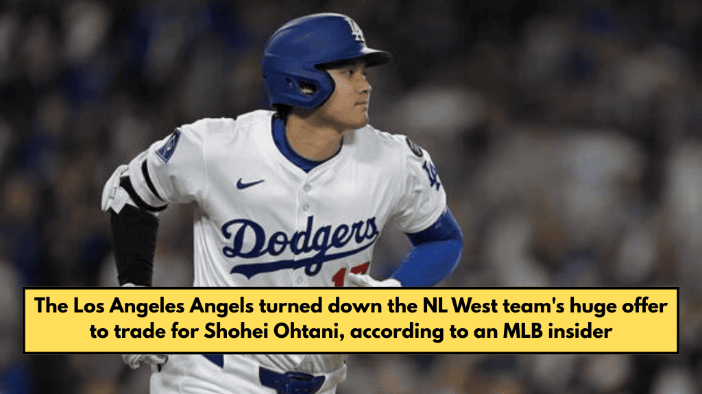 The Los Angeles Angels turned down the NL West team's huge offer to trade for Shohei Ohtani, according to an MLB insider
