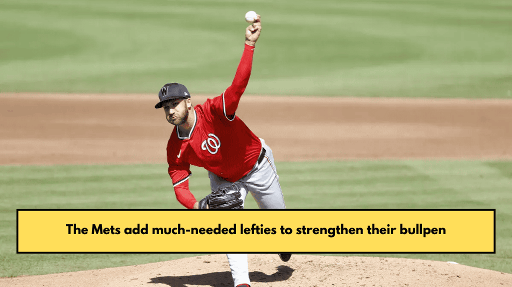 The Mets add much-needed lefties to strengthen their bullpen