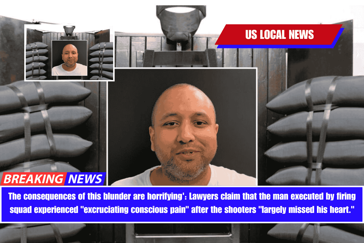 The consequences of this blunder are horrifying' Lawyers claim that the man executed by firing squad experienced excruciating conscious pain after the shooters largely missed his heart.