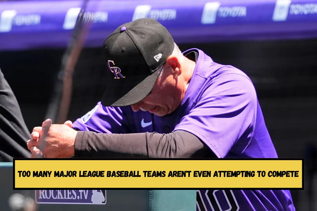 Too many Major League Baseball teams aren't even attempting to compete