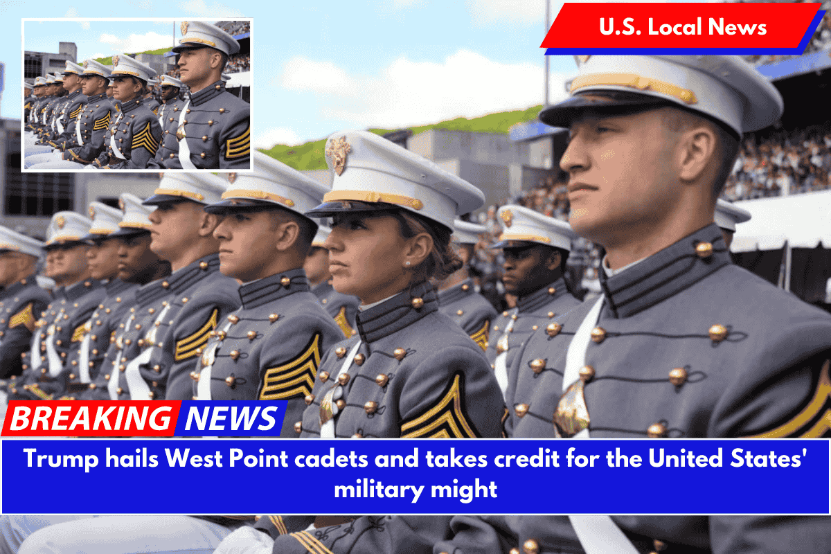 Trump hails West Point cadets and takes credit for the United States' military might