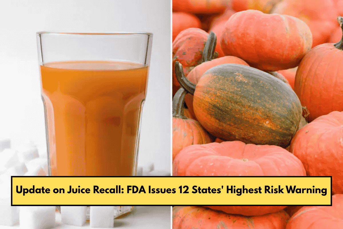 Update on Juice Recall: FDA Issues 12 States' Highest Risk Warning