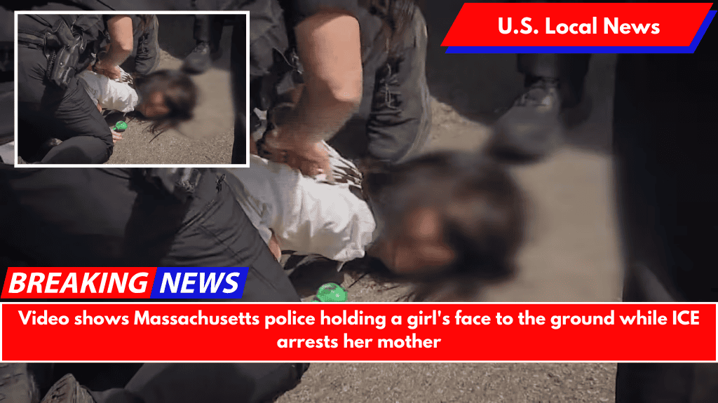 Video shows Massachusetts police holding a girl's face to the ground while ICE arrests her mother
