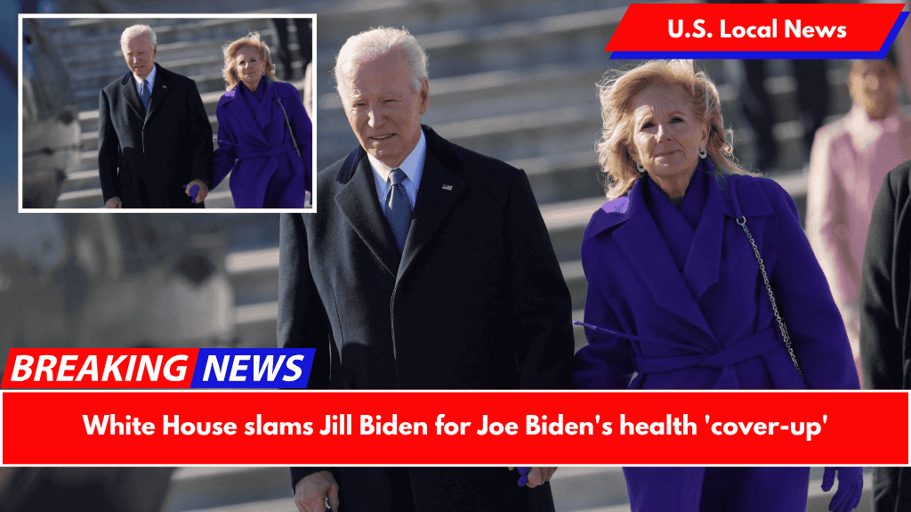 White House slams Jill Biden for Joe Biden's health 'cover-up'