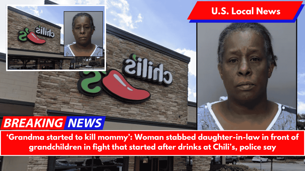 ‘Grandma started to kill mommy’: Woman stabbed daughter-in-law in front of grandchildren in fight that started after drinks at Chili’s, police say