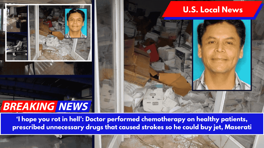 ‘I hope you rot in hell’: Doctor performed chemotherapy on healthy patients, prescribed unnecessary drugs that caused strokes so he could buy jet, Maserati
